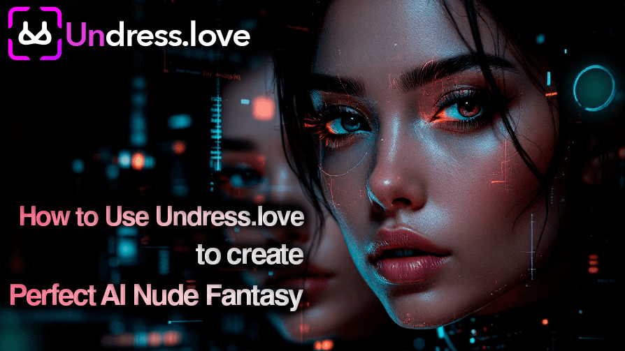 How to Use Undress.app to Create the Perfect AI Nude Fantasy